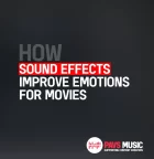 How to use sound effects to improve emotions for movies and films