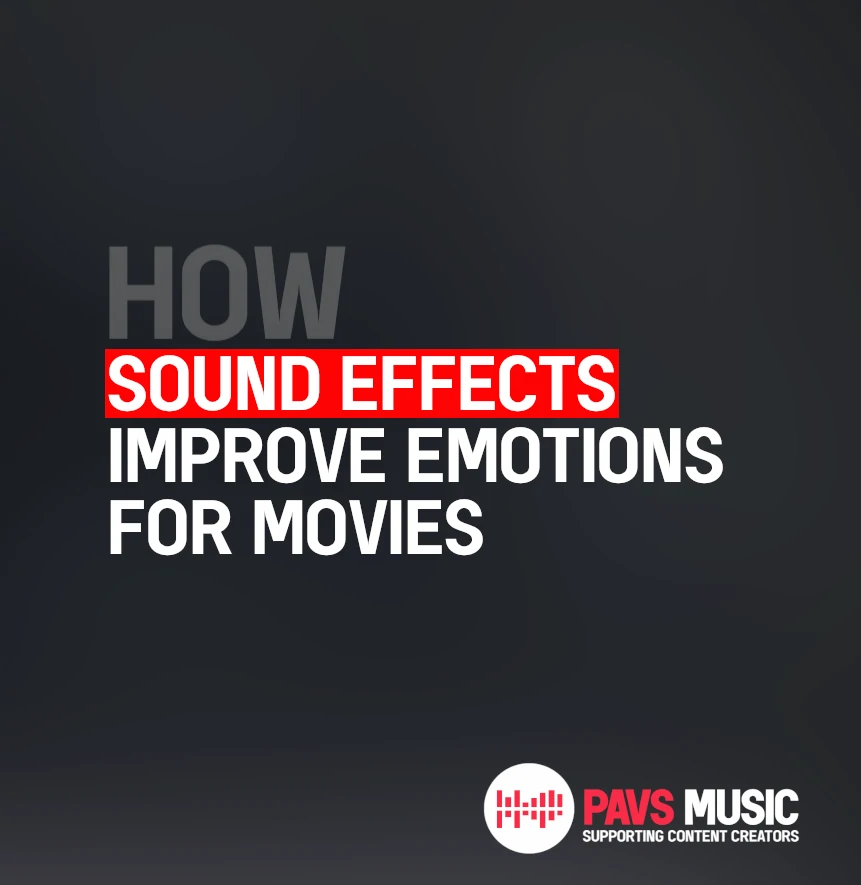 How to use sound effects to improve emotions for movies and films